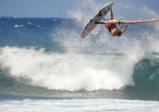 SOME DAYS – Graham Ezzy windsurfing Hookipa.