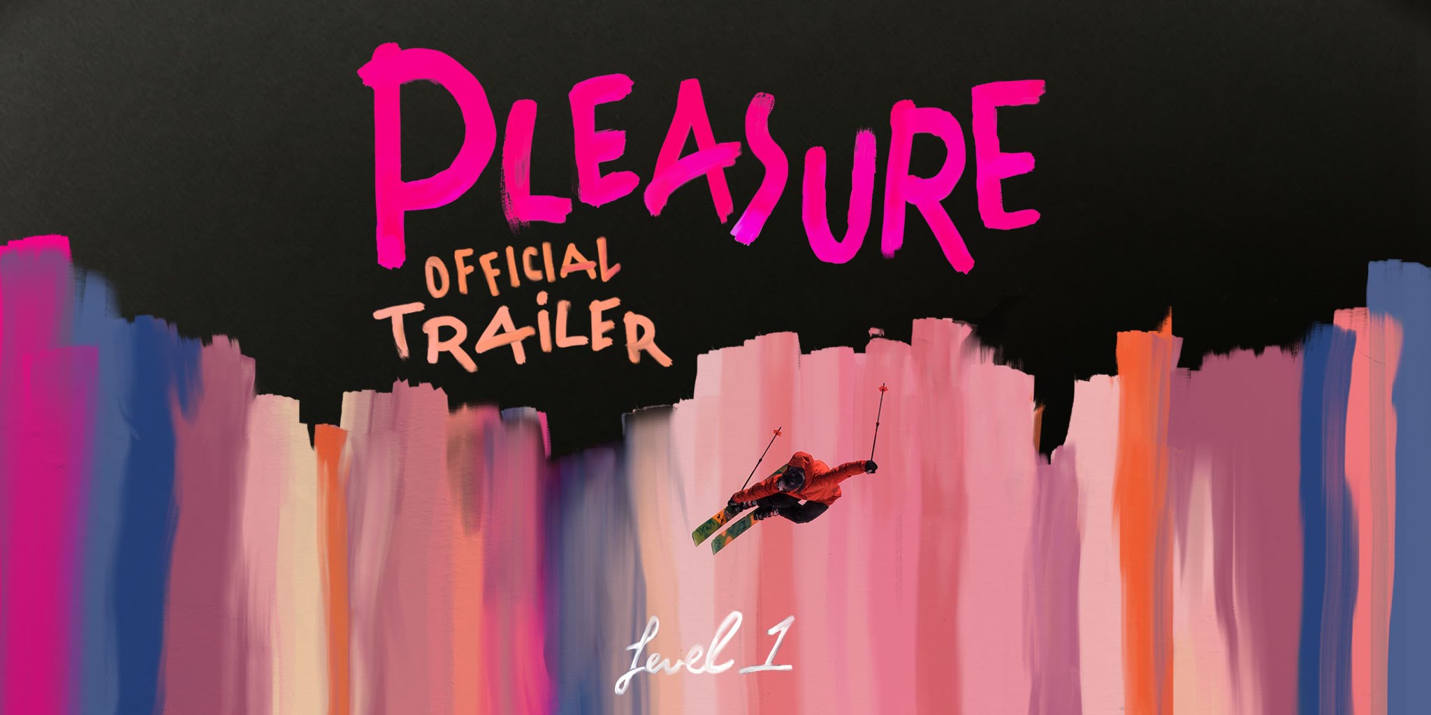 SKI | PLEASURE – THE OFFICIAL TRAILER FROM LEVEL 1.